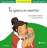 Te quiero un montón (Castellano - A Partir De 3 Años - Cuentos -...