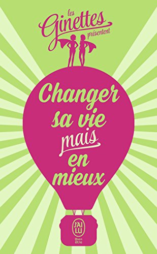 couverture de : Changer sa vie mais en mieux