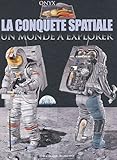 La conquête spatiale : Un monde à explorer