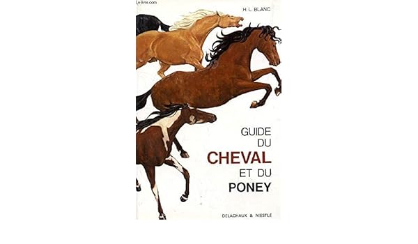 Amazonfr Guide Du Cheval Et Du Poney Henri L Blanc Livres - 