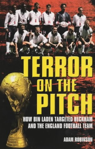 Download Terror On The Pitch: Osama Bin Laden: How Bin Laden Targeted Beckham and the England Football Team