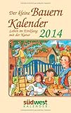 Image de Der kleine Bauernkalender 2014 Taschenkalender: Leben im Einklang mit der Natur