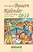 Der kleine Bauernkalender 2014 Taschenkalender: Leben im Einklang mit der Natur by