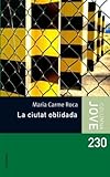  La ciutat oblidada (COL.LECCIO JOVE)