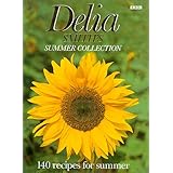 Delia Smith's Summer Collection: 140 Recipes for Summer
