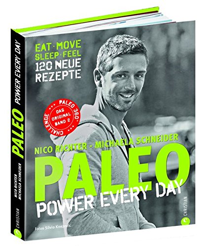 Download Paleo 2 - Steinzeit Diät: Power every day. eat • move • sleep • feel • 120 neue Rezepte glutenfrei, laktosefrei & alltagstauglich. Mit Steinzeiternährung & Bewegung langfristig fit und gesund werden Download Paleo 2 - Steinzeit Diät: Power every day. eat • move • sleep • feel • 120 neue Rezepte glutenfrei, laktosefrei & alltagstauglich. Mit Steinzeiternährung & Bewegung langfristig fit und gesund werden