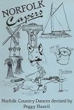 Image de Norfolk Capers: 200 New Barn and Country Dances from Norfolk
