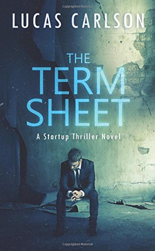 The Term Sheet: A Startup Thriller Novel