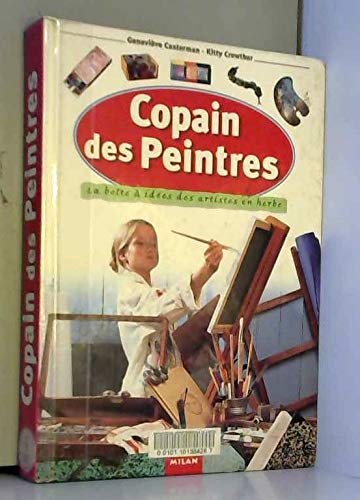 Télécharger Copain des peintres : La Boîte à idées des artistes en herbe PDF