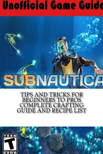 Preisvergleich Produktbild Subnautica Unofficial Game Guide