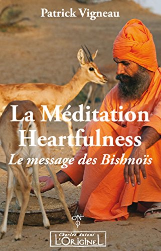 Télécharger La méditation Heartfulness: Le message des Bishnoïs Livre eBook France