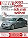 Produktbild BMW Dreier (E 90) (Jetzt helfe ich mir selbst)
