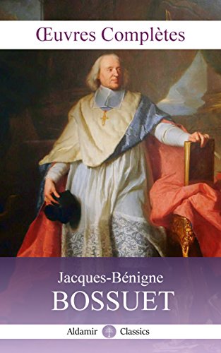Télécharger Oeuvres Complètes de Jacques-Bénigne Bossuet (Annoté): 31 volumes, Jean-François Lachat, 1863 Francais PDF