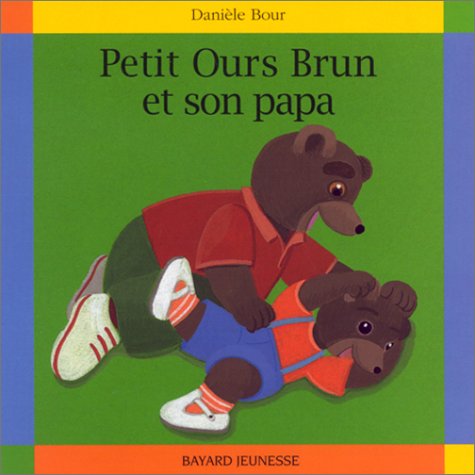 couverture de : Petit Ours Brun et son papa