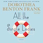All the Single Ladies: A Novel