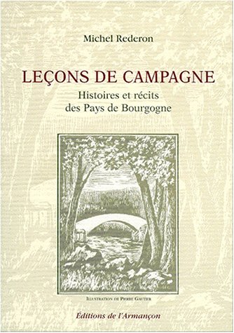 couverture de : Le&ccedil;ons de campagne : histoires et r&eacute;cits des pays de Bour...