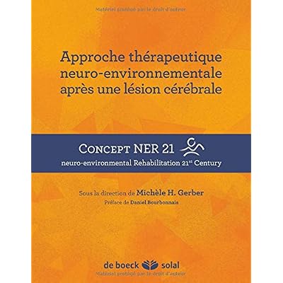 Approche thérapeutique neuro-environnementale après une lésion cérébrale : Concept NER 21