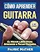 Produktbild Cómo Aprender Guitarra: El Mejor Libro Para Aprender A Tocar Guitarra