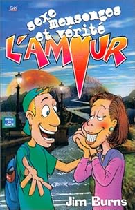 Amour Sexe Mensonge Et Verite Jim Burns Babelio