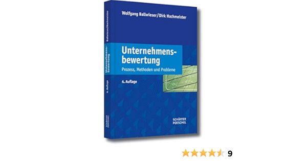 Unternehmensbewertung Prozess Methoden Und Probleme Ballwieser Wolfgang Hachmeister Dirk Amazon De Bucher