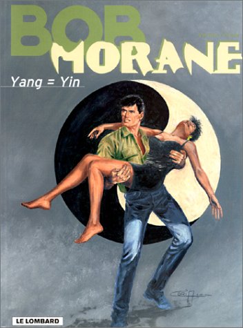 Bob Morane, Tome 35 : Yang = Yin francais Bob Morane, Tome 35 : Yang = Yin francais