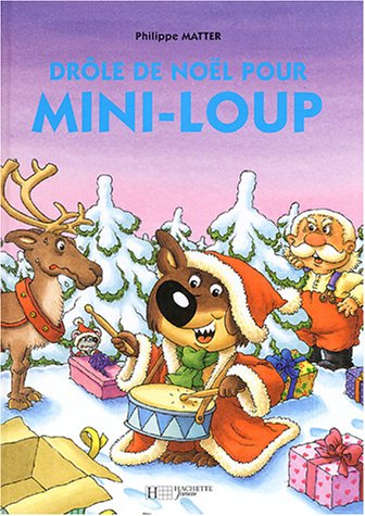 couverture de : Dr&ocirc;le de No&euml;l pour Mini-Loup