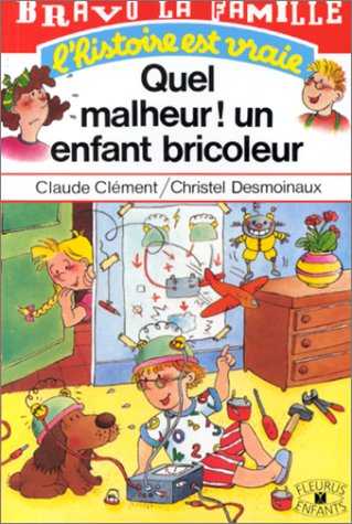 <a href="/node/7848">Quel malheur ! un enfant bricoleur</a>