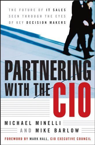 Télécharger Partnering With the CIO: The Future of IT Sales Seen Through the Eyes of Key Decision Makers Livre PDF Gratuit