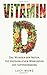 Produktbild Vitamin D: Das Wunder der Natur. Die erstaunlichen Wirkungen des Superhormons