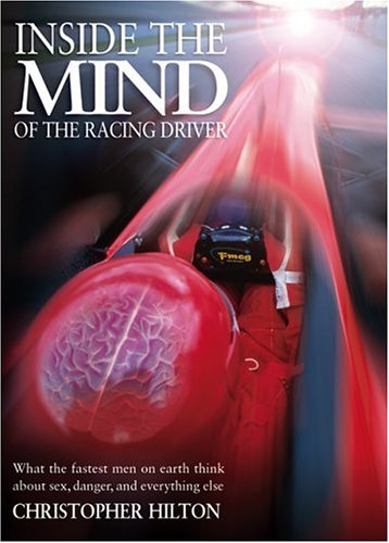 Télécharger Inside the Mind of the Racing Driver: What the Fastest Men on Earth Think PDF Ebook En Ligne