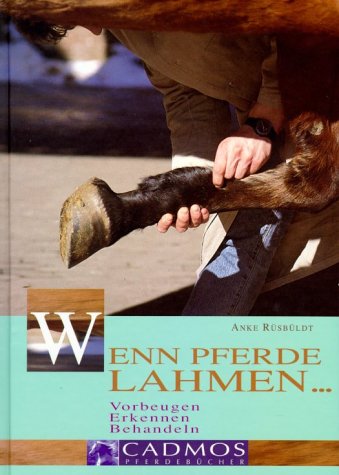 Download Wenn Pferde lahmen: Vorbeugen, Erkennen, Behandeln Download Wenn Pferde lahmen: Vorbeugen, Erkennen, Behandeln