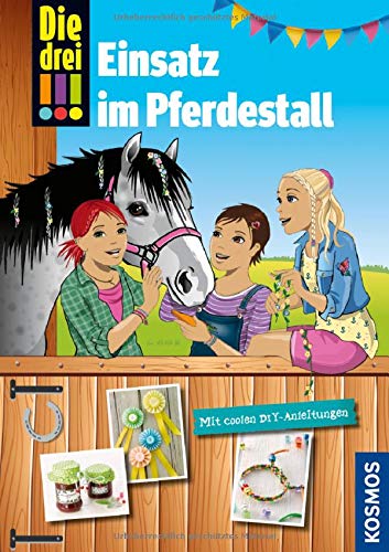 Die drei !!!, Einsatz im Pferdestall: Mit coolen DIY-Anleitungen