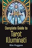 Complete Guide to Tarot Illuminati by 