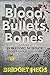 Produktbild Blood, Bullets, and Bones: The Story of Forensic Science from Sherlock Holmes to DNA