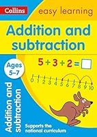 Addition and Subtraction Ages 5-7: New Edition: easy maths activities for year 1 and year 2 (Collins Easy Learning KS1)