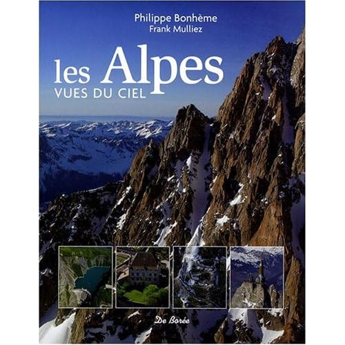 Alpes Vues du Ciel (les) Alpes Vues du Ciel (les)