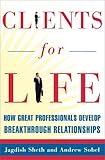 Clients For Life: How Great Professionals Develop Breakthrough Relationships by