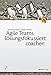 Agile Teams lösungsfokussiert coachen by Veronika Kotrba, Ralph Miarka