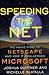 Speeding the Net: The Inside Story of Netscape and How It Challenged Microsoft by 