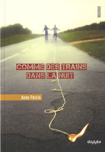 couverture de : Comme des trains dans la nuit