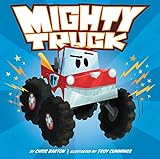 Mighty Truck by Chris Barton, Troy Cummings