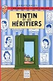 TINTIN ET LES HERITIERS. Chronique de l'après-Hergé by 