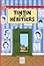 TINTIN ET LES HERITIERS. Chronique de l'après-Hergé by 