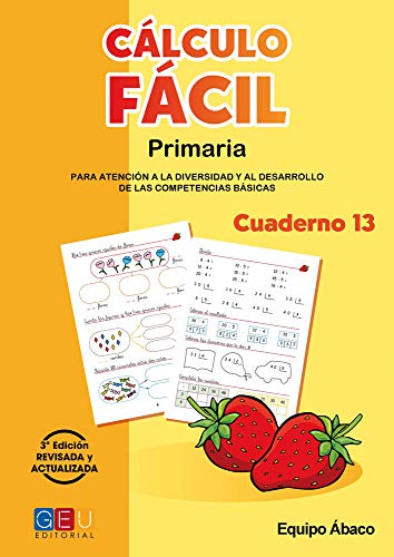 Cálculo fácil 13 / Editorial GEU / 4º Primaria / Mejora la capacidad de cálculo / Recomendado como apoyo / Con actividad