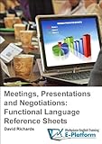 Image de Meetings, Presentations and Negotiations: Functional Language Reference Sheets (Business English: Functional Language Reference Sheets) (English Editi