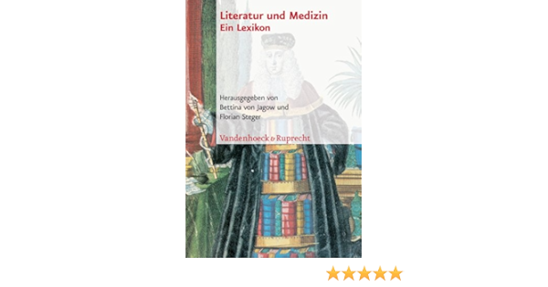 Literatur Und Medizin Ein Lexikon Amazon De Jagow Bettina Steger Florian Artmann Stefan Briese Olaf Eckart Wolfgang Von Engelhardt Dietrich Fischer Tilman Fromm Waldemar Fulda Daniel Gerigk Horst Jurgen Grone Maximilian Gross Literatur Und Medizin Ein Lexikon Amazon De Jagow Bettina Steger Florian Artmann Stefan Briese Olaf Eckart Wolfgang Von Engelhardt Dietrich Fischer Tilman Fromm Waldemar Fulda Daniel Gerigk Horst Jurgen Grone Maximilian Gross