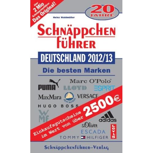 Schnäppchenführer Deutschland 2012/13 mit Einkaufsgutscheinen: Die besten Marken Schnäppchenführer Deutschland 2012/13 mit Einkaufsgutscheinen: Die besten Marken