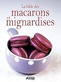 La bible des macarons et mignardises
