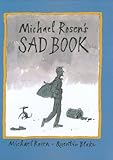 Michael Rosen's Sad Book Michael Rosen's Sad Book
