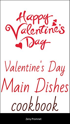 Valentine's Day Main Dishes (English Edition)